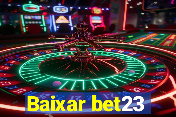 Baixar bet23